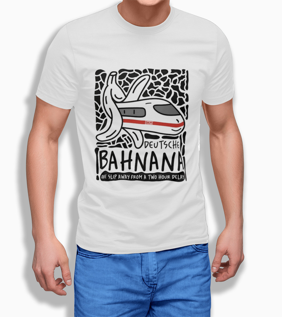 Deutsche Bahnana Banana Train Humor Two Hour Delay T-Shirt