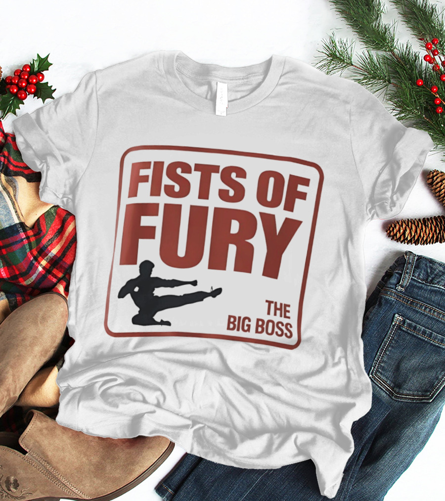 Fists Of Fury The Big Boss Martial Arts Kick T-Shirt
