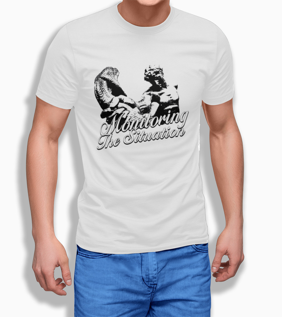 Monitoring The Situation T-Shirt