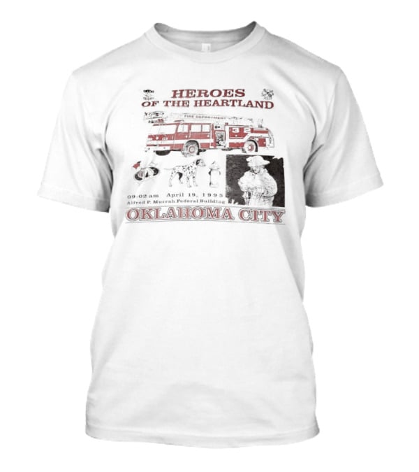 Heroes Of The Heartland Fire Truck Oklahoma City T-Shirt