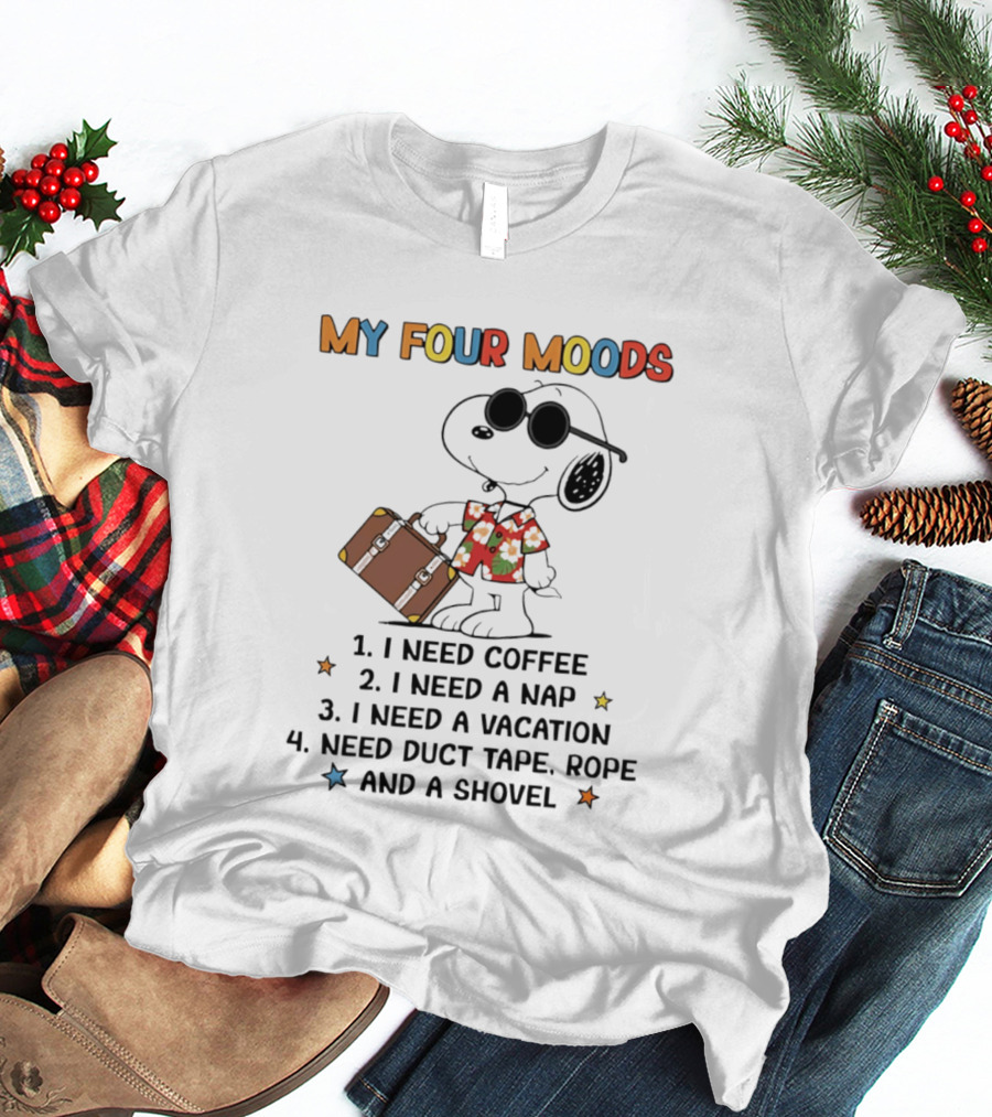 My Four Moods Snoopy I Need Coffee Nap Vacation Duct Tape Rope Shovel T-Shirt