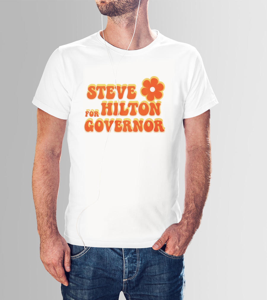 Steve Hilton For Governor Flower Power T-Shirt