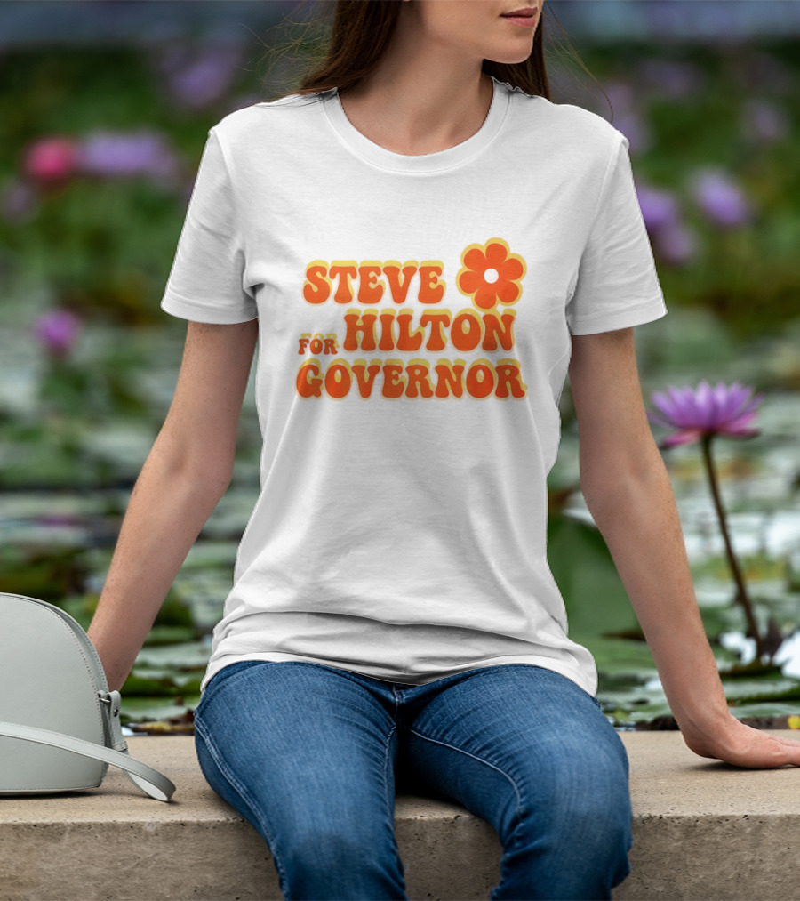 Steve Hilton For Governor Flower Power T-Shirt