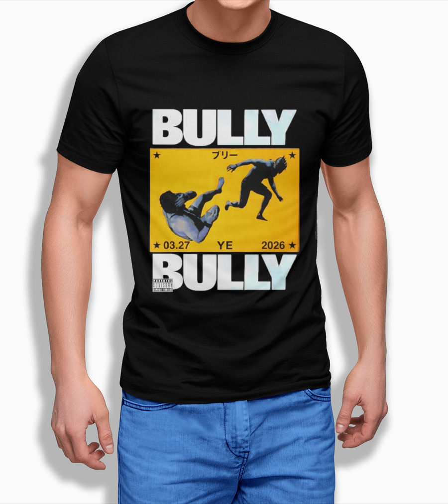 Bully 3 27 2026 YE Parental Advisory Explicit Content T-Shirt