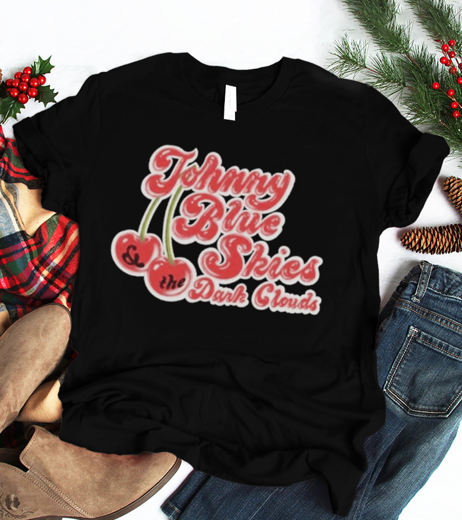 Johnny Blue Skies And The Dark Clouds Cherries T-Shirt