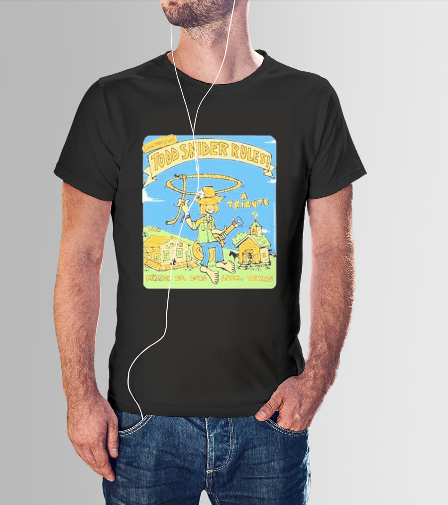 Luck Presents Todd Snider Rules A Tribute March 20 2026 Luck Texas T-Shirt