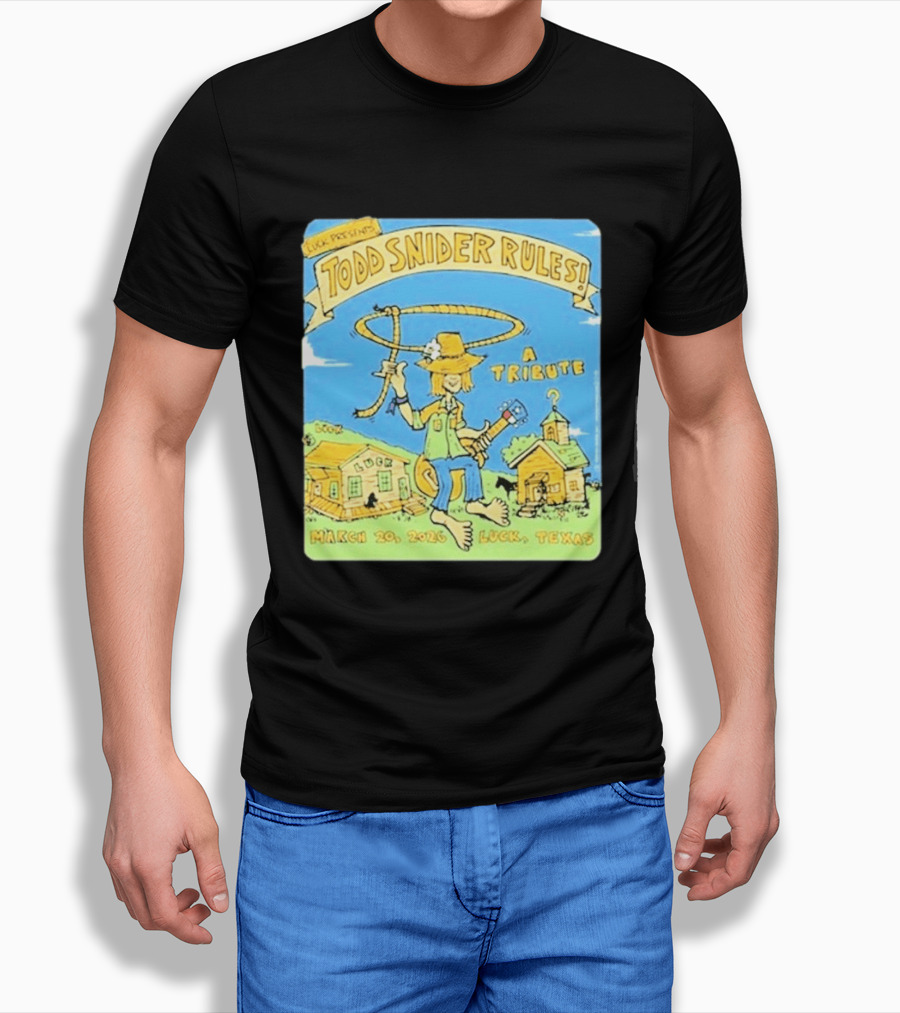 Luck Presents Todd Snider Rules A Tribute March 20 2026 Luck Texas T-Shirt