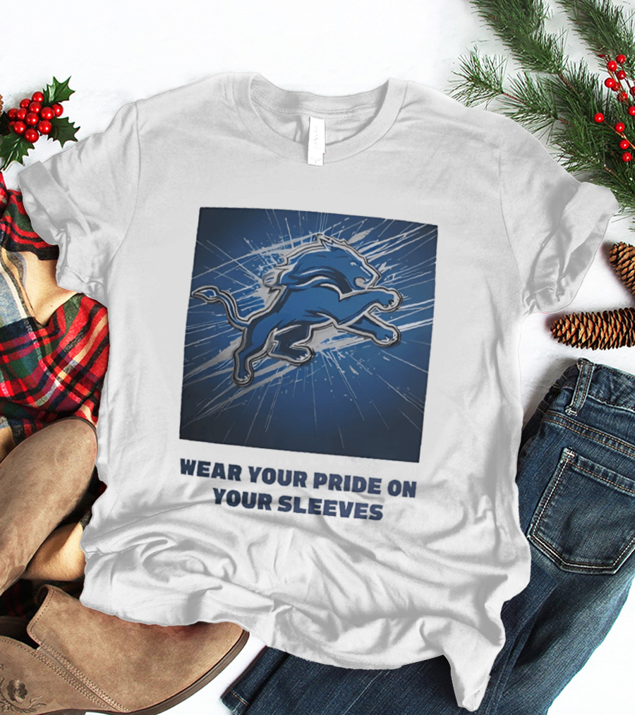 Detroit Lions Wear Your Pride On Your Sleeves T-Shirt
