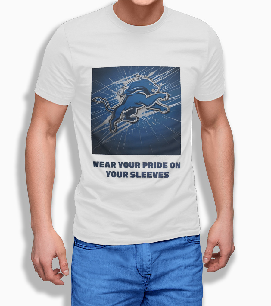 Detroit Lions Wear Your Pride On Your Sleeves T-Shirt