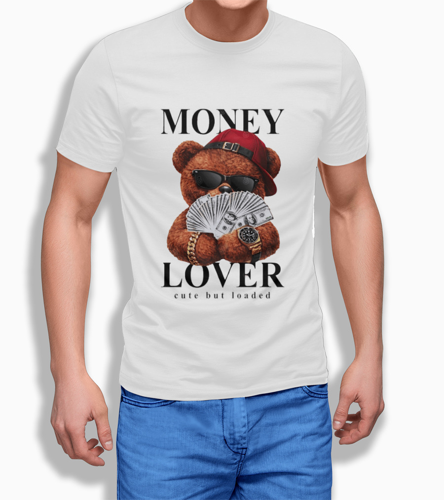 Money Lover Teddy Bear With Cash And Accessories T-Shirt