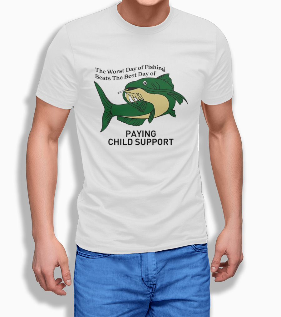 The Worst Day Of Fishing Beats The Best Day Of Paying Child Support Funny Fish Smoking T-Shirt