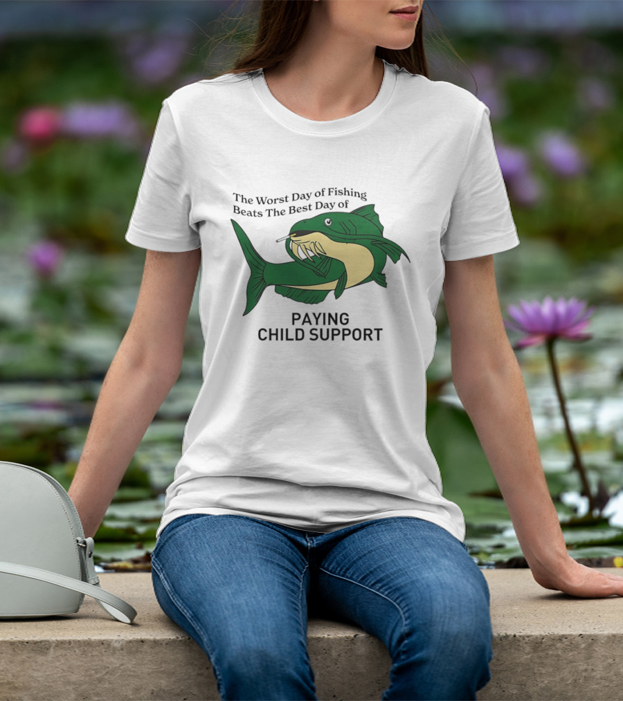 The Worst Day Of Fishing Beats The Best Day Of Paying Child Support Funny Fish Smoking T-Shirt