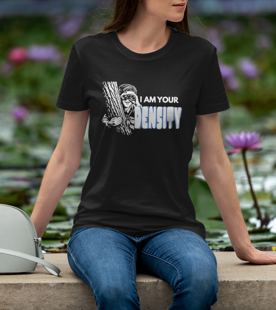 I Am Your Density Retro Style Woodpecker T-Shirt