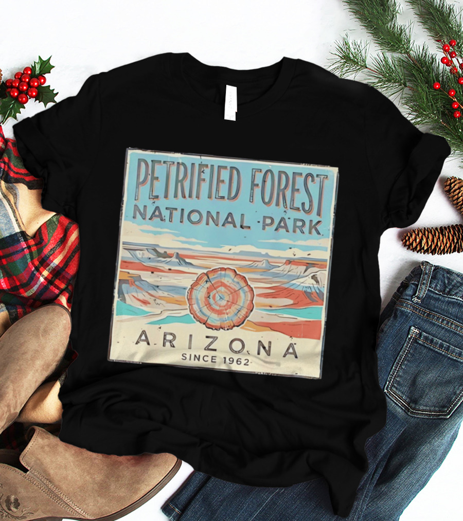 Petrified Forest National Park Arizona Nature Since 1962 T-Shirt