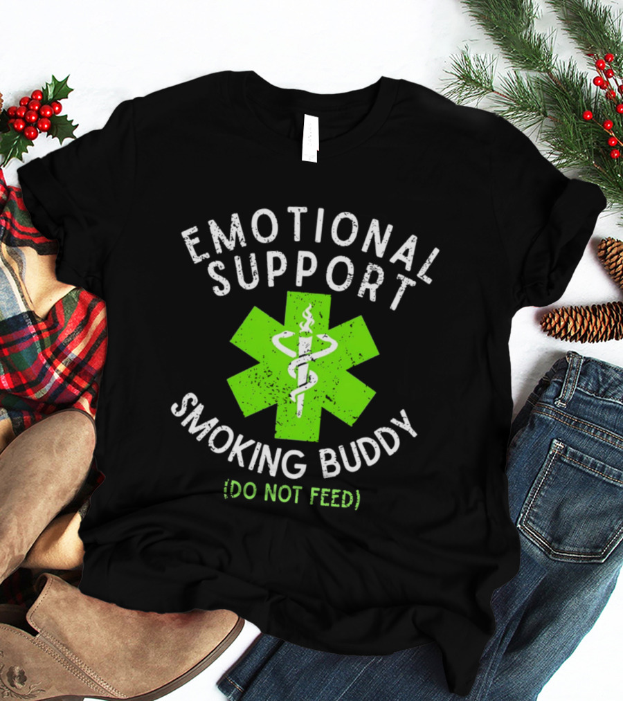 Emotional Support Smoking Buddy Do Not Feed Caduceus Star Of Life T-Shirt