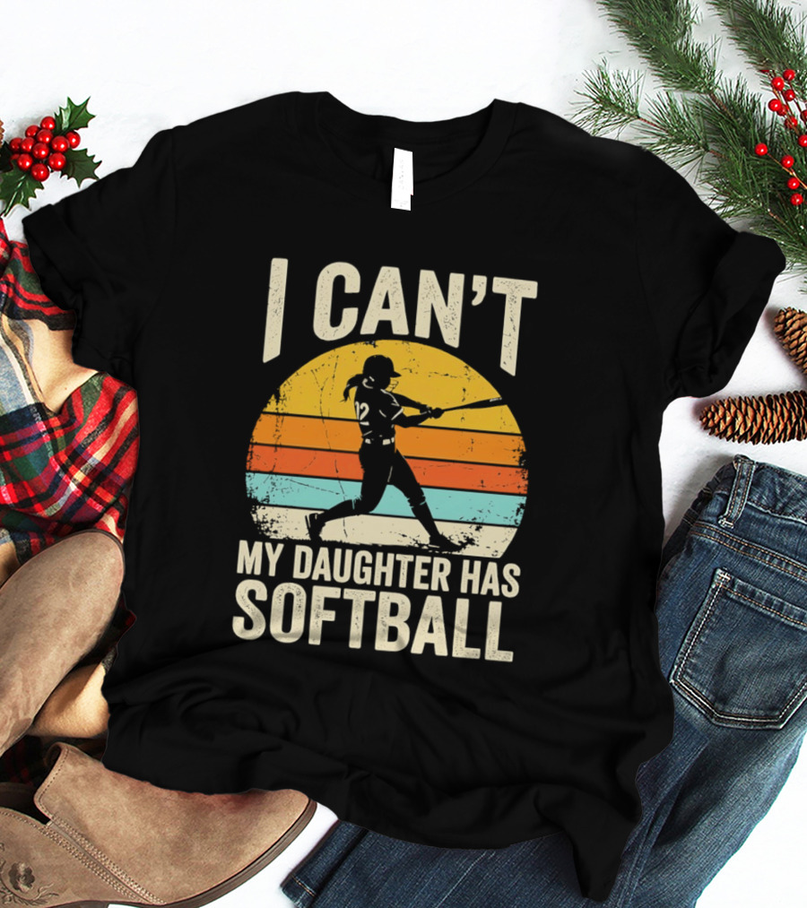 Softball Player 12 I Can't My Daughter Has Softball Sunset T-Shirt