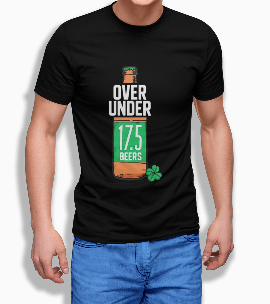 St Paddy's Over Under 17.5 Beers Bottle With Shamrock T-Shirt