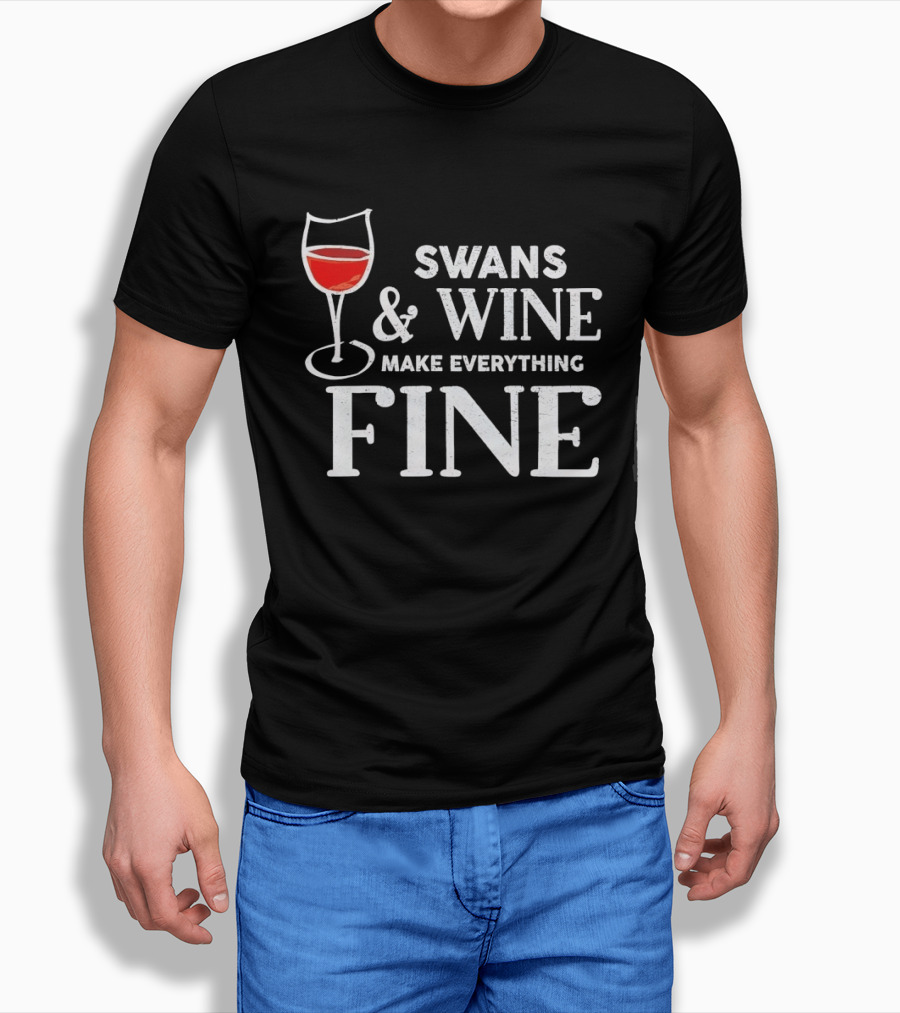 Swans And Wine Make Everything Fine Glass T-Shirt