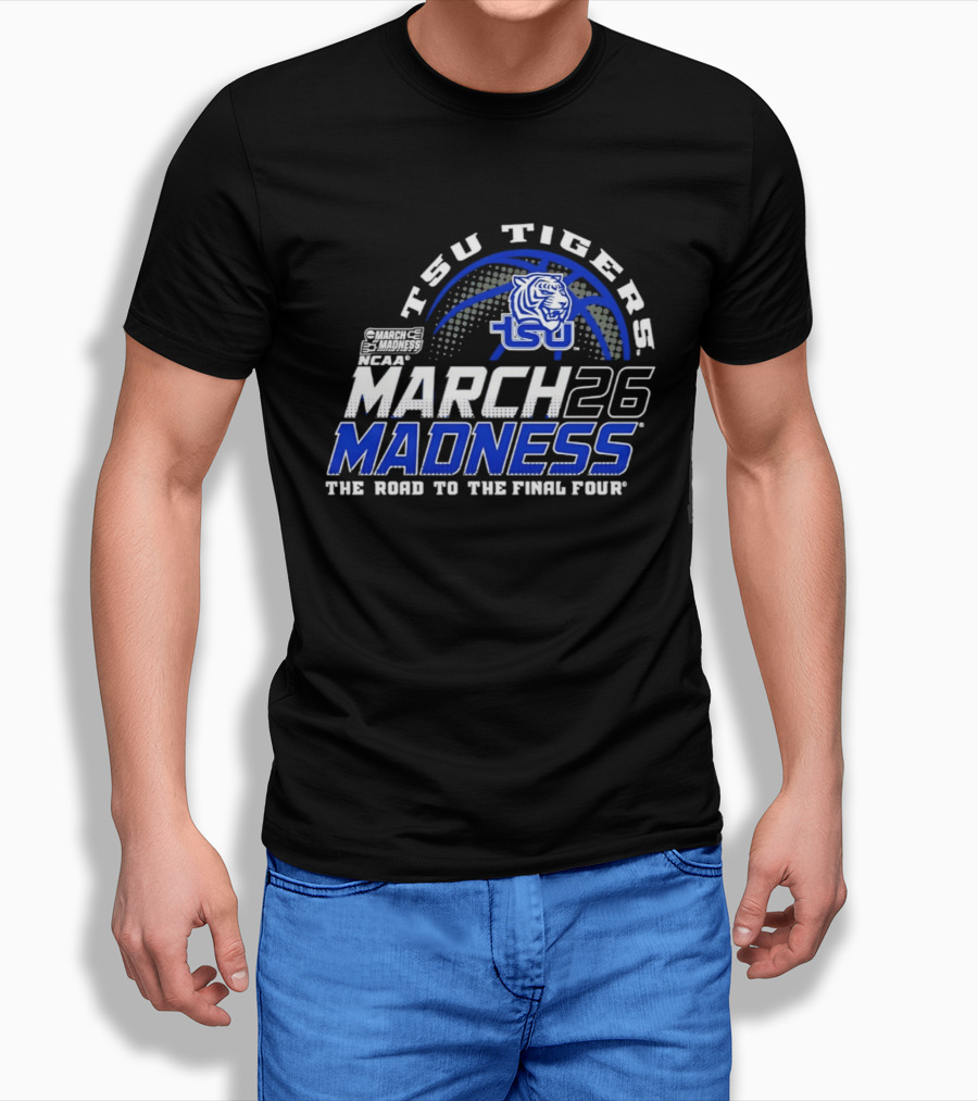 TSU Tigers Basketball 2026 NCAA March Madness Road To The Final Four T-Shirt