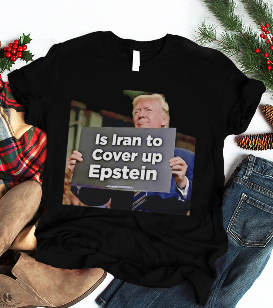 Is Iran To Cover Up Epstein T-Shirt