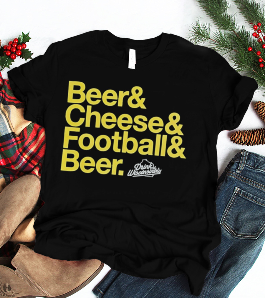 Beer Cheese Football Beer Drink Wisconsibly Packers Fans Game Day T-Shirt