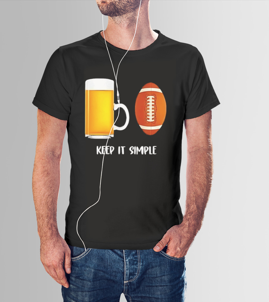 Beer Football Keep It Simple Tailgate Humor T-Shirt