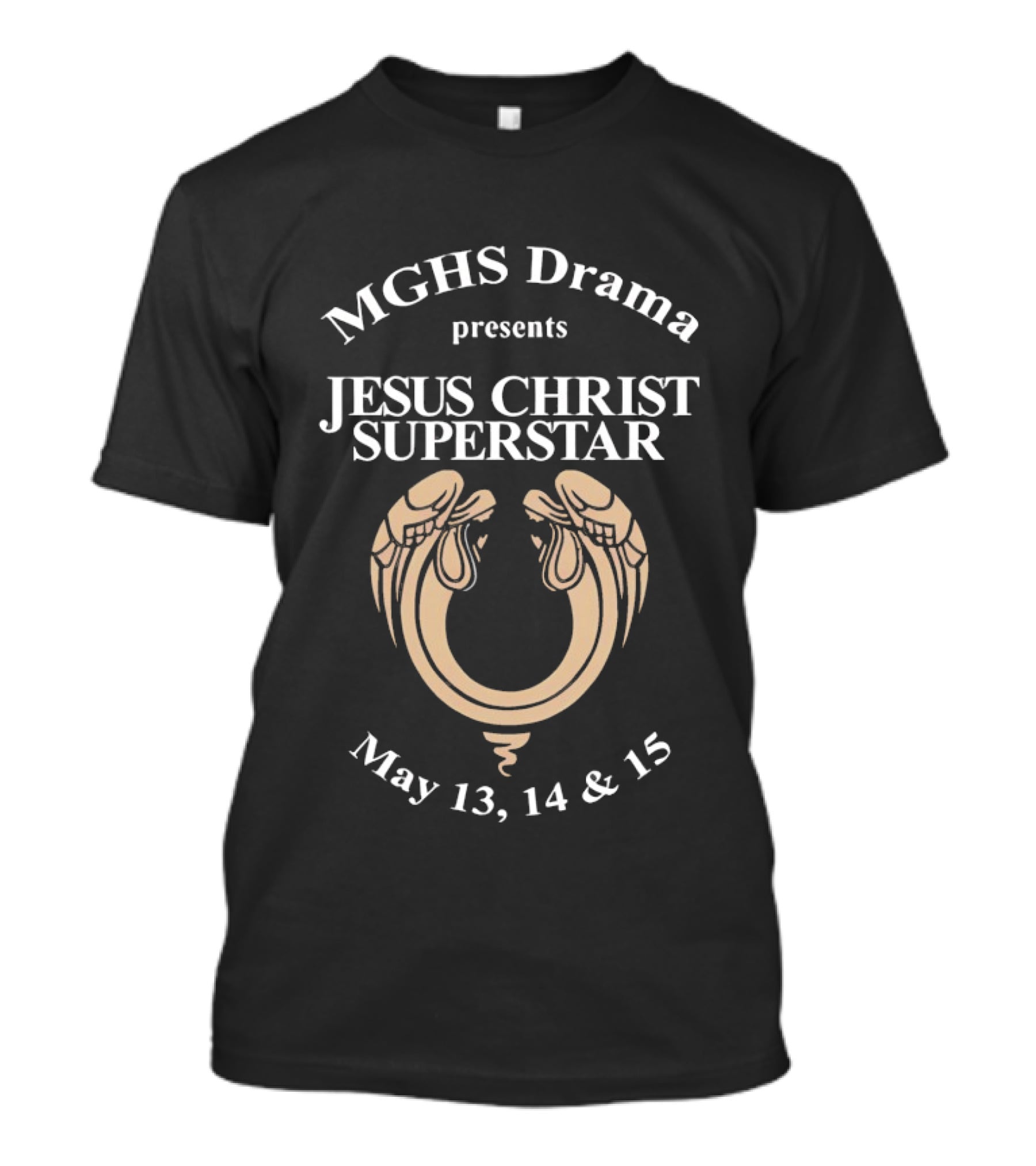 MGHS Drama Presents Jesus Christ Superstar May 13 14 15 T-Shirt
