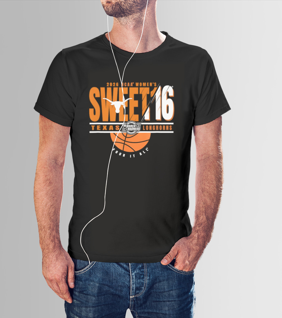 Texas Longhorns 2026 NCAA Women's Sweet 16 March Madness Four It All T-Shirt