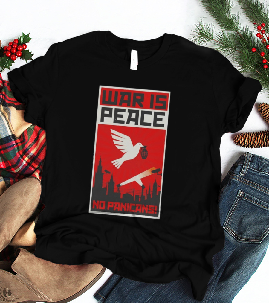 War Is Peace No Panicans Dove With Grenade And Cigarette Surveillance Cityscape T-Shirt