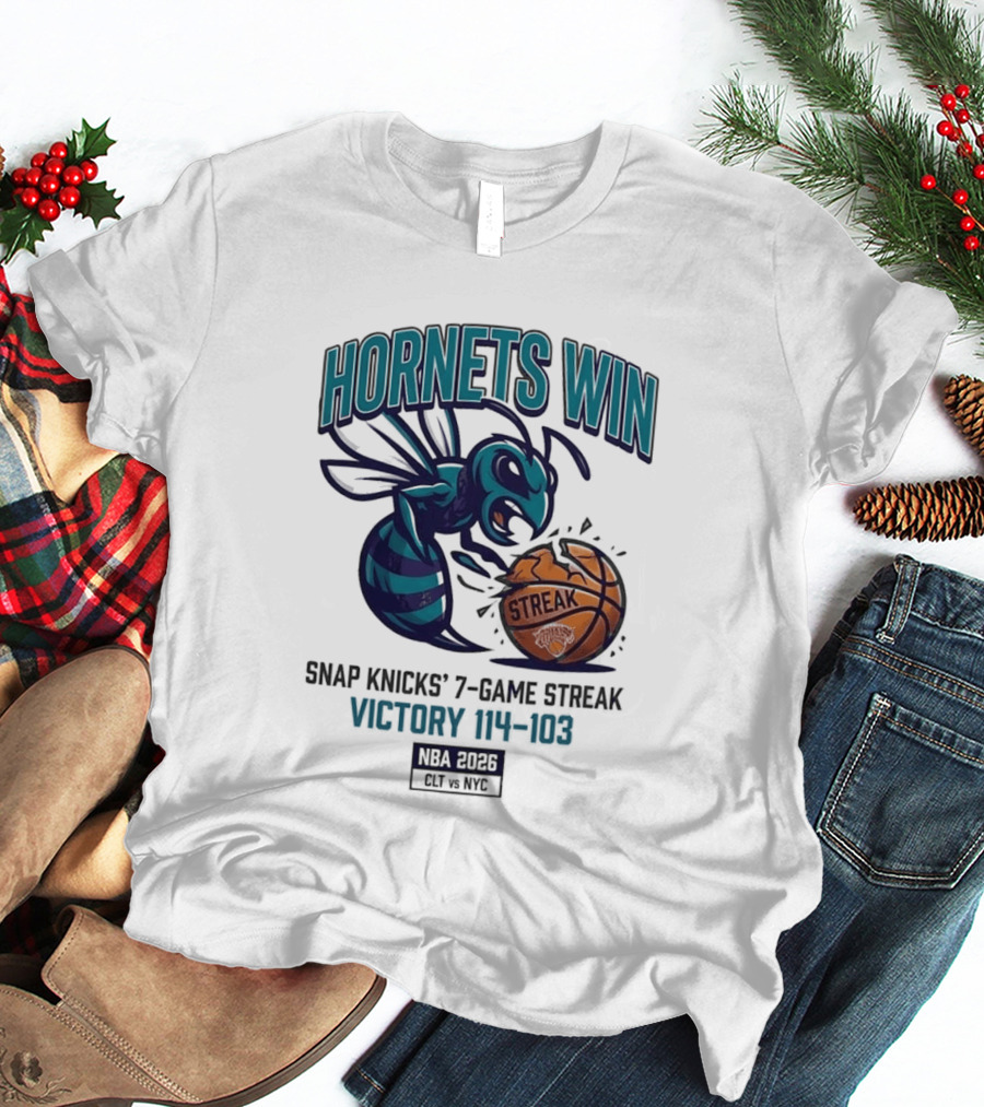 Hornets Win Snap Knicks' 7 Game Streak Victory 104 103 NBA 2026 CLT Vs NYK T-Shirt