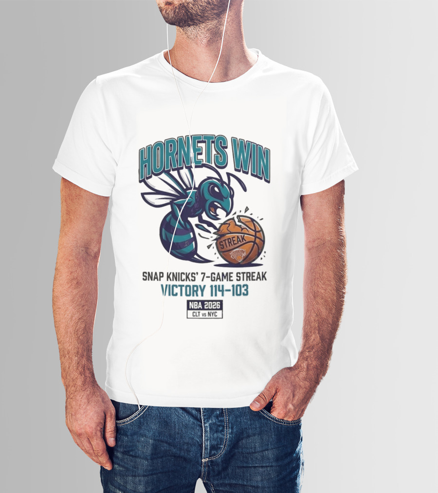 Hornets Win Snap Knicks' 7 Game Streak Victory 104 103 NBA 2026 CLT Vs NYK T-Shirt