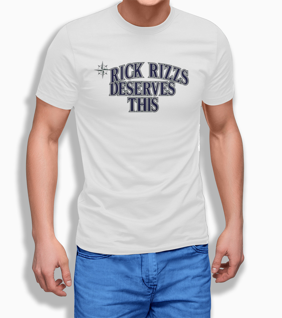 Mariners Rick Rizzs Deserves This Star T-Shirt
