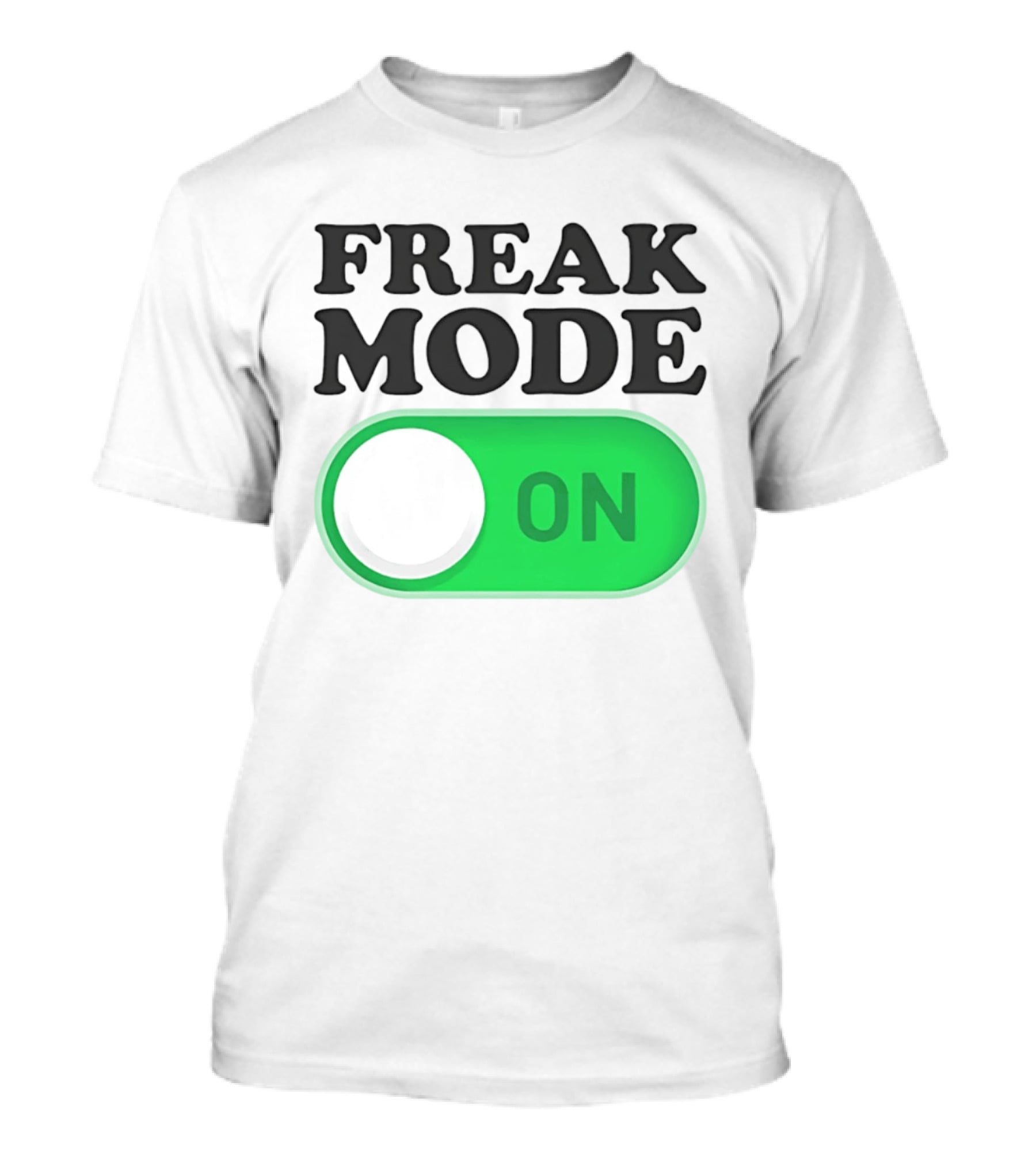 Freak Mode On Switch Button T-Shirt