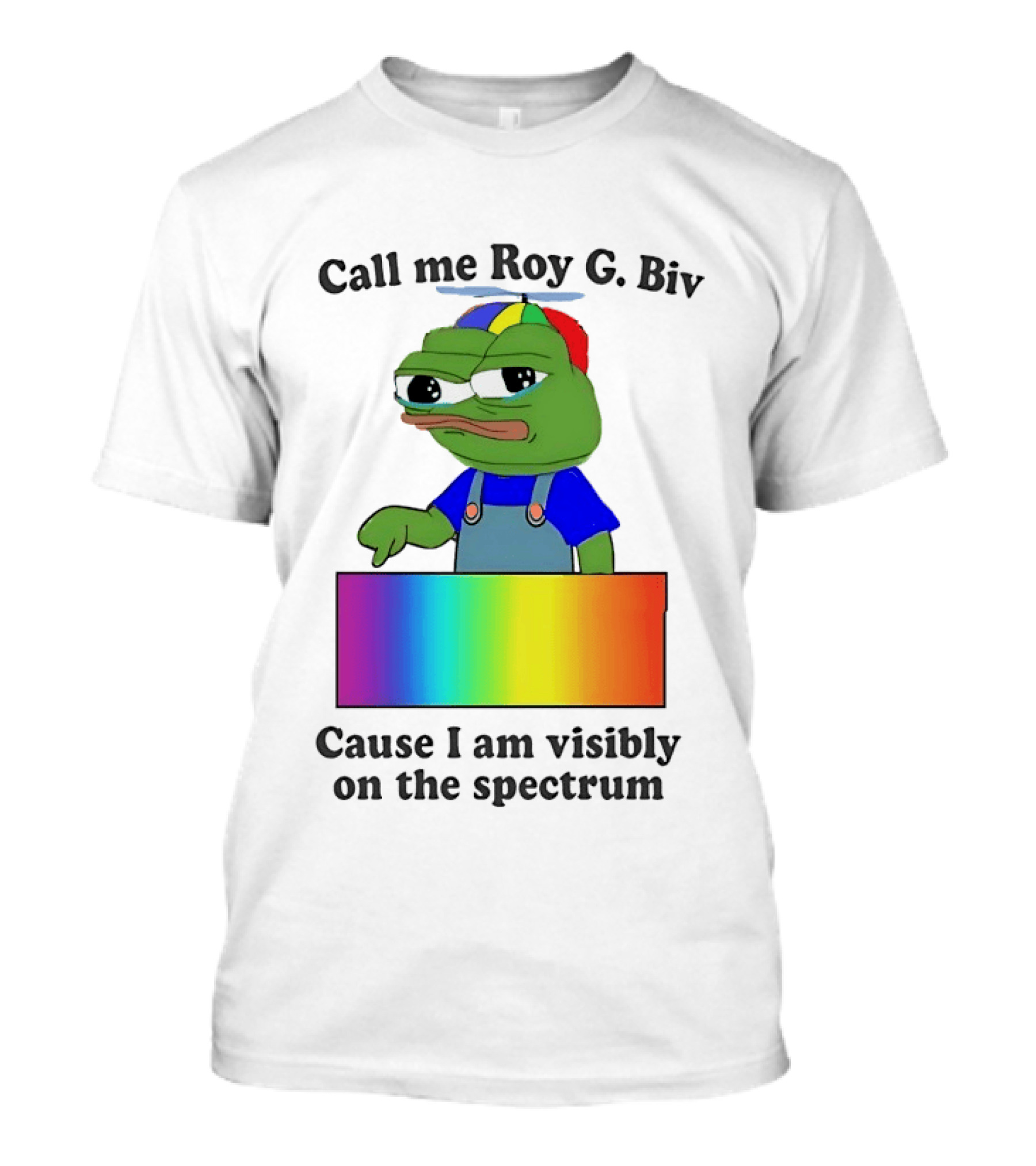 Pepe The Frog Call Me Roy G. Biv Cause I Am Visibly On The Spectrum Rainbow Visual T-Shirt