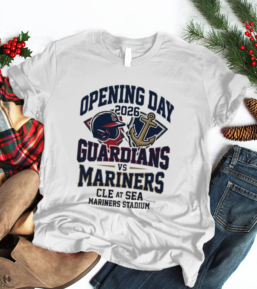 Opening Day 2026 Guardians Vs Mariners CLE At SEA Mariners Stadium T-Shirt