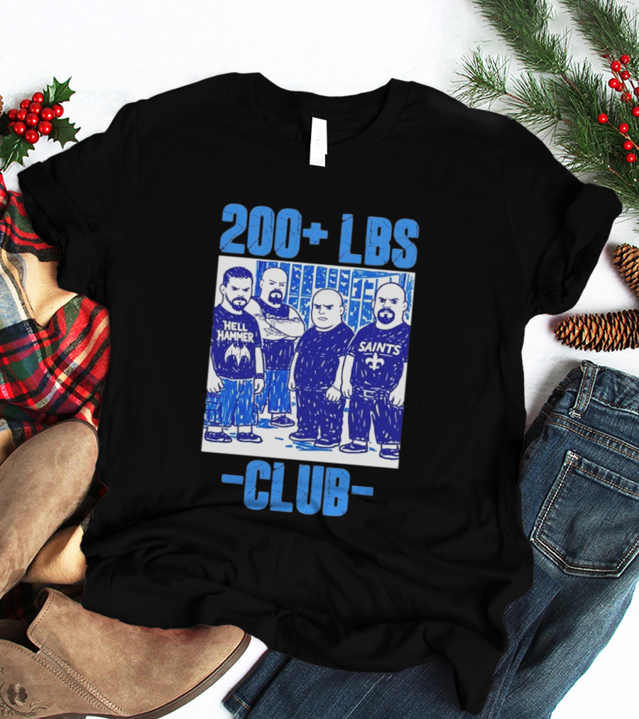 200 LBS Club Hell Hammer Saints T-Shirt