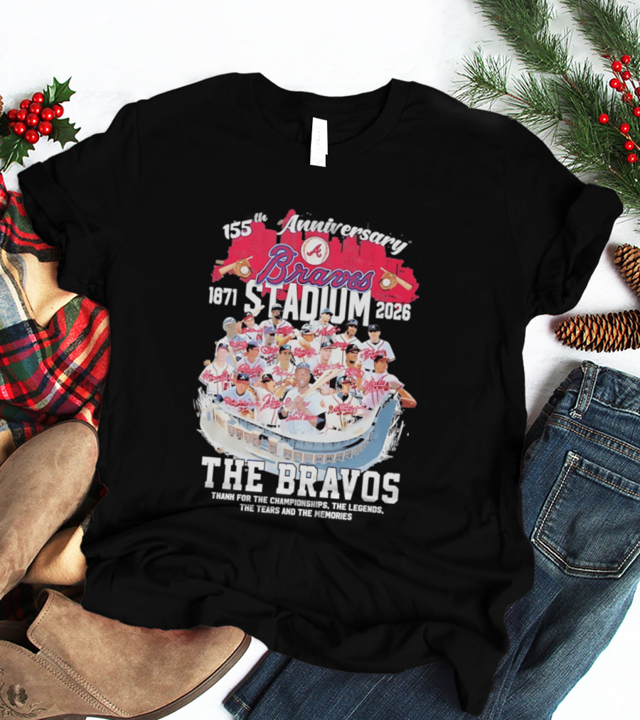 Atlanta Braves 155th Anniversary 1871 2026 Stadium The Bravos Legends Baseball Team Players T-Shirt