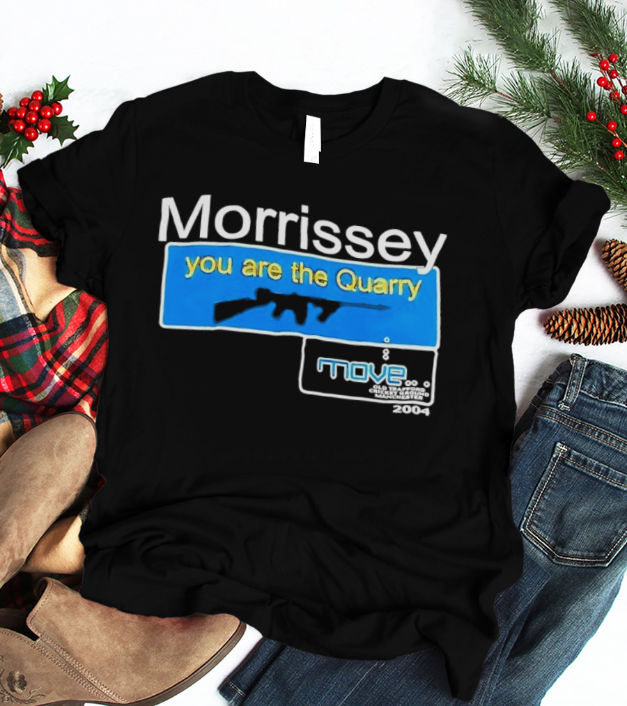 Morrissey You Are The Quarry Move T-Shirt