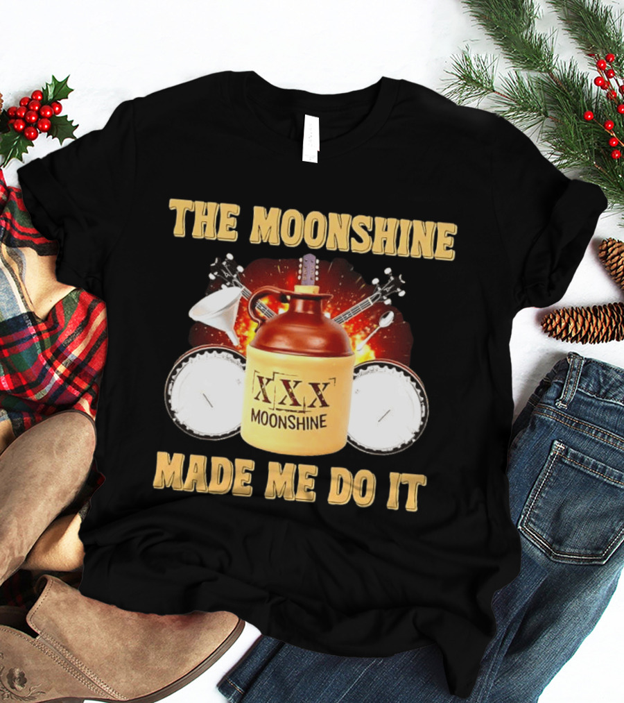 The Moonshine Made Me Do It Jug And Instruments T-Shirt