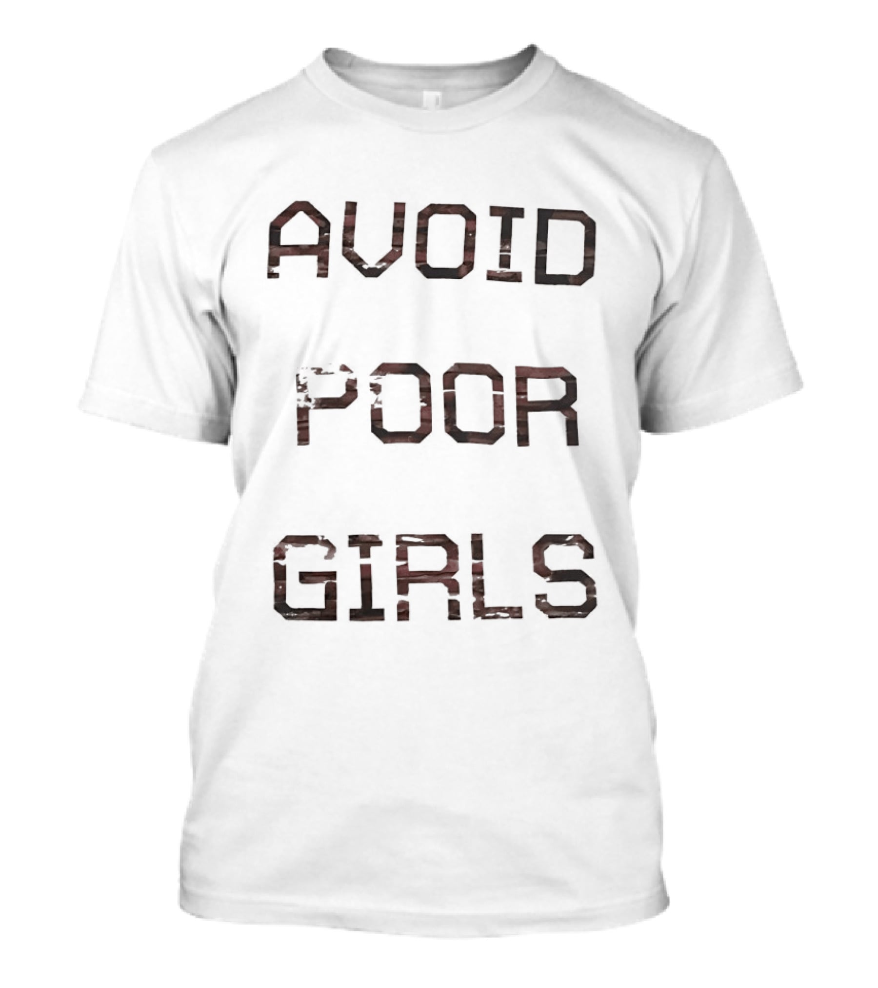 Avoid Poor Girls T-Shirt