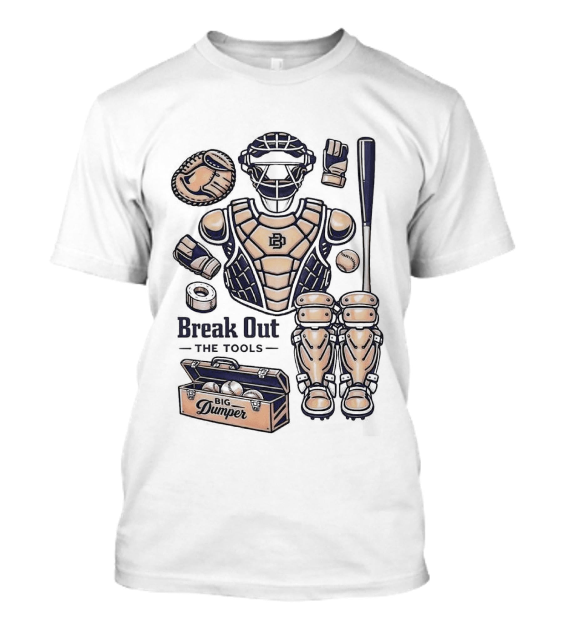 Big Dumper Break Out The Tools Catcher Gear And Bat Collection T-Shirt