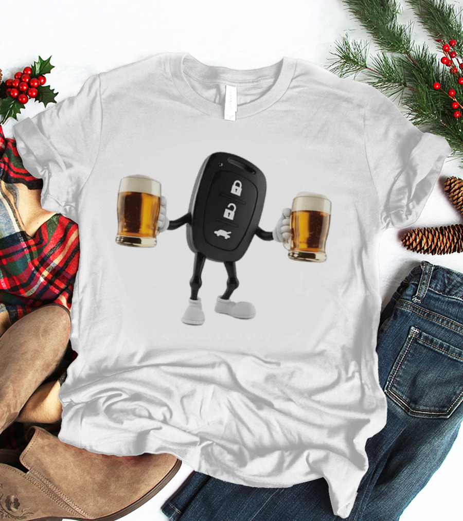 Car Keys Holding Two Beers Do Not Drink Alcohol When Driving Safety Reminder T-Shirt