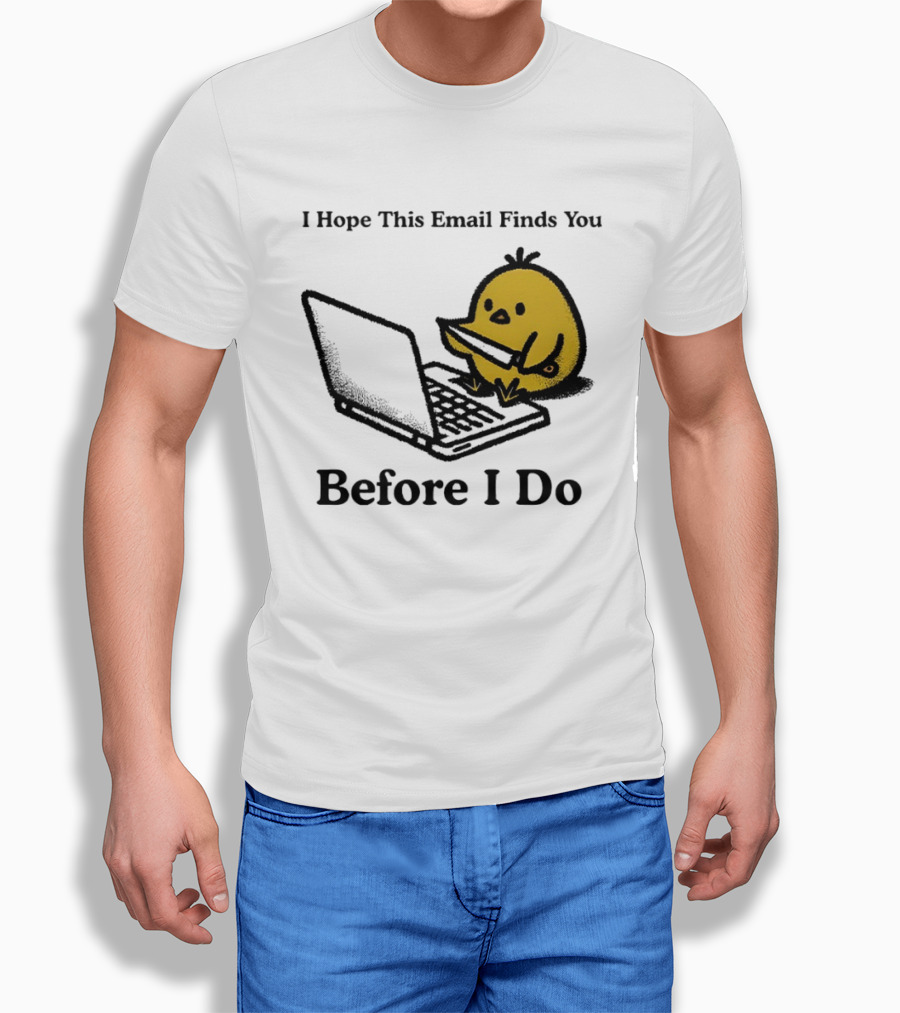 I Hope This Email Finds You Before I Do Chicken Knife Laptop T-Shirt