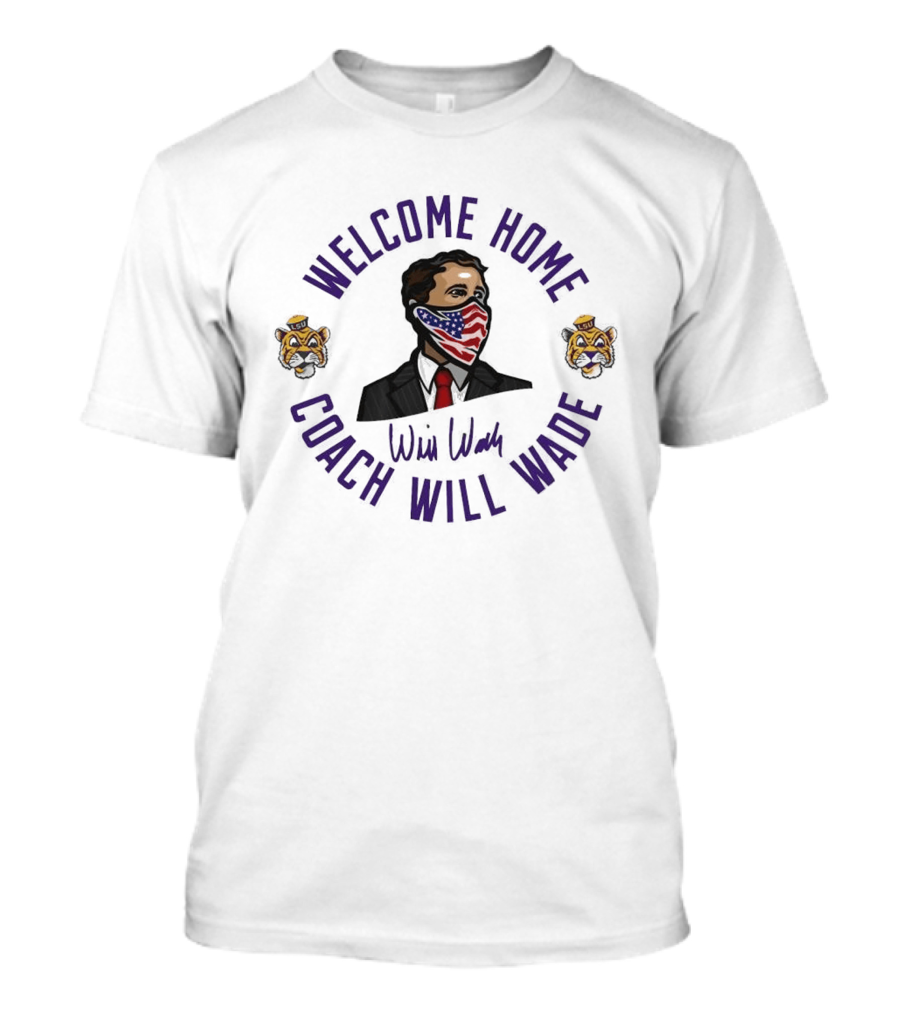 Welcome Home Coach Will Wade LSU Tigers T-Shirt