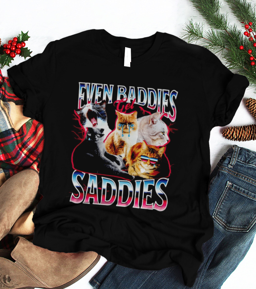 Even Baddies Get Saddies Cat Crying Humor T-Shirt