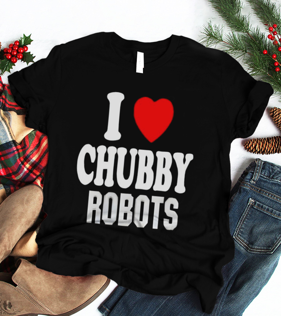 I Love Heart Chubby Robots T-Shirt