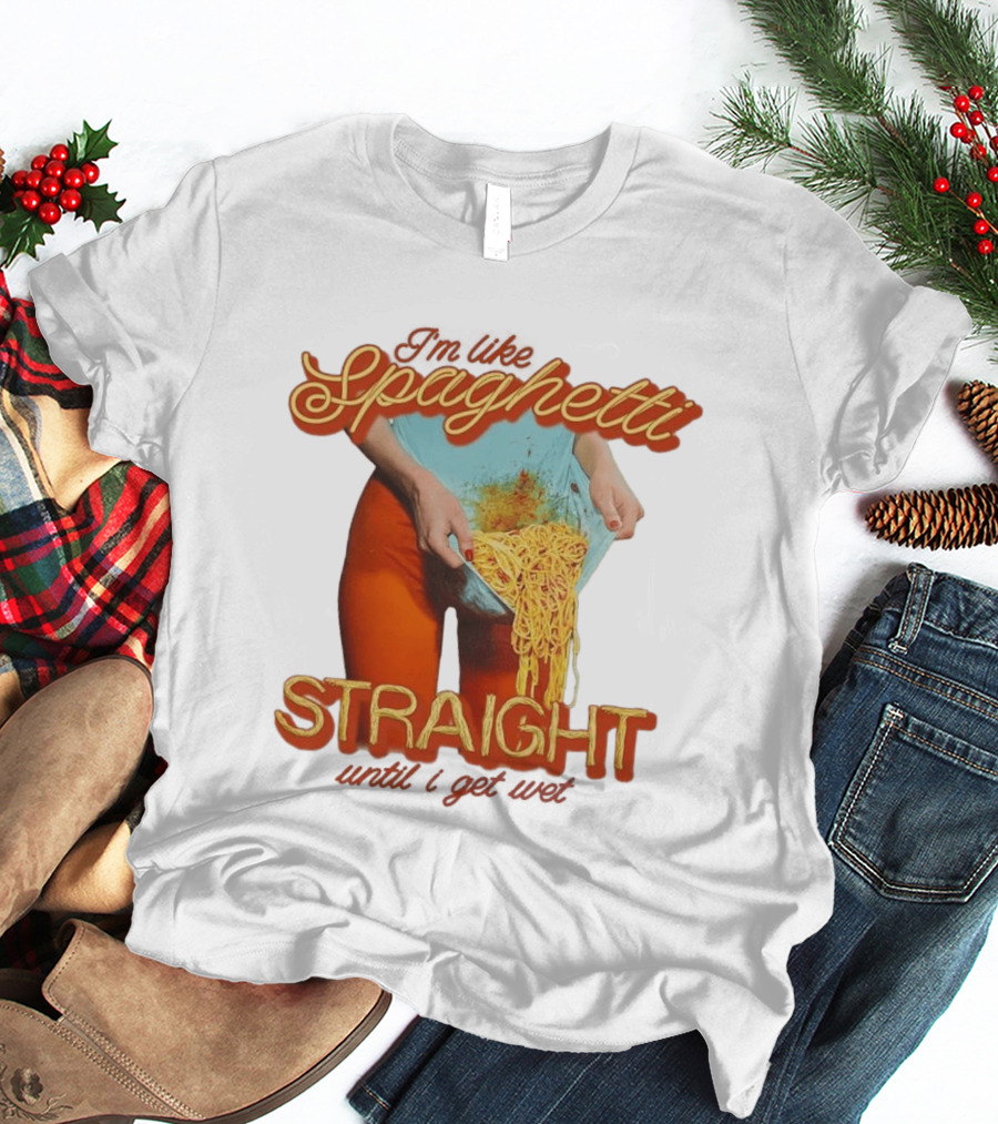 Spaghetti Straight Until I Get Wet Funny Meme T-Shirt