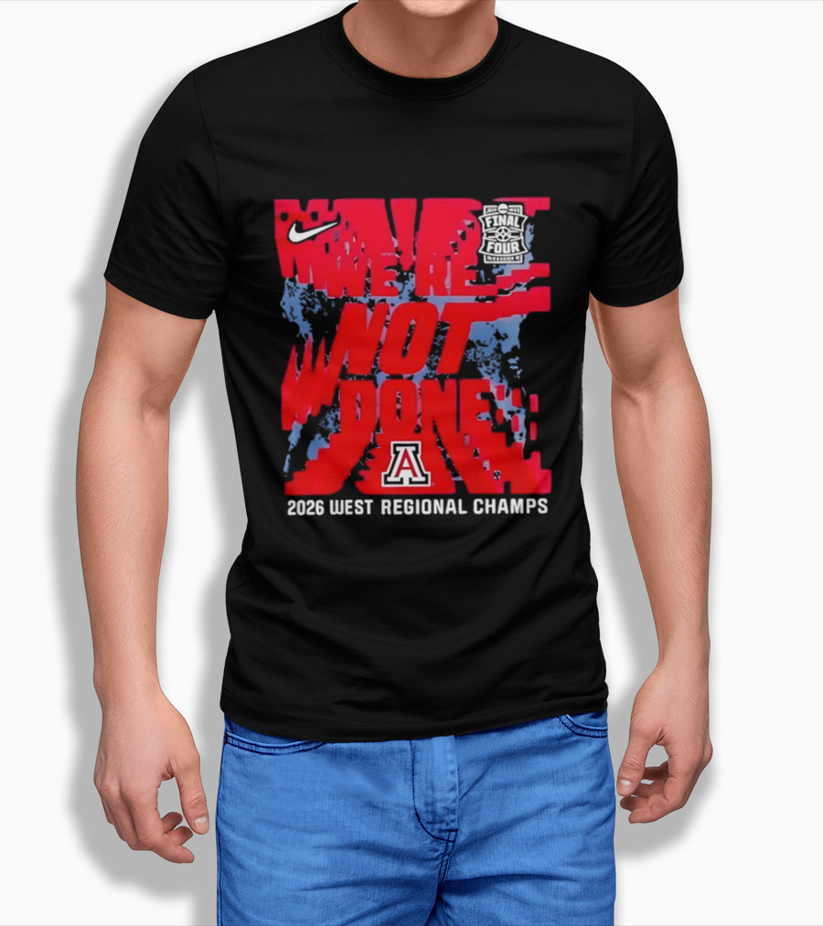 Arizona Wildcats We're Not Done 2026 West Regional Champs Nike T-Shirt