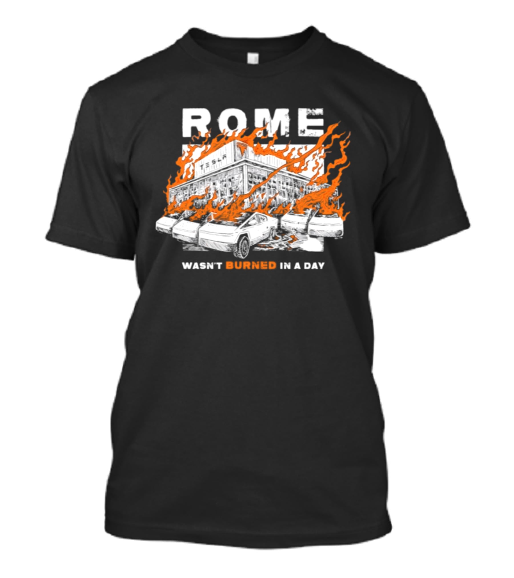 Rome Wasn't Burned In A Day Satirized Tesla Flaming Cars T-Shirt
