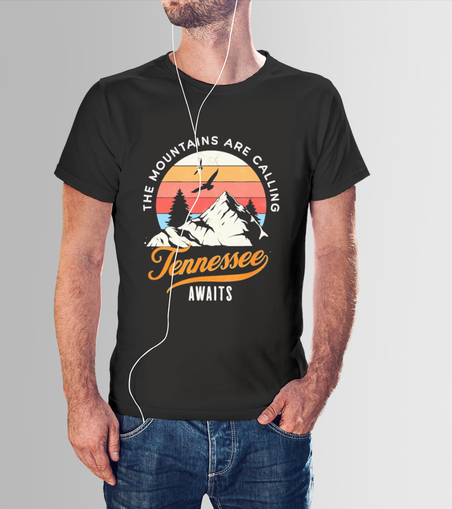 The Mountains Are Calling Tennessee Awaits Sunset And Mountains Scene T-Shirt